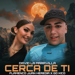Flamenco Juan Heredia & Go Kico - Cerca de Ti (feat. David La Maravilla)