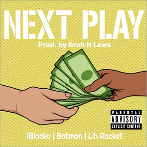 Next Play by 1blocko, Batman, Lih Rocket