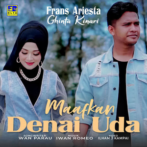 Maafkan Denai Uda (feat. Ghinta Kinari)
