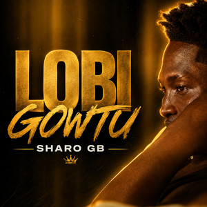 Lobi Gowtu by Sharo GB