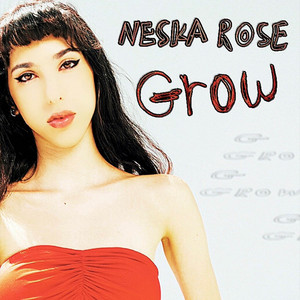 Neska Rose - GROW
