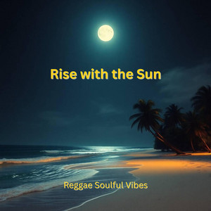 Rice with the Sun by Reggae Soulful Vibes