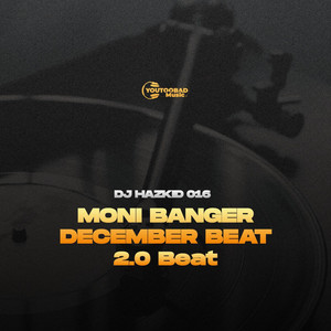 Dj Hazkid 016 - Moni Banger December Mara 2.0 Beat