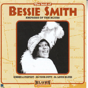 Bessie Smith Empress of the Blues - Compilation by Bessie Smith