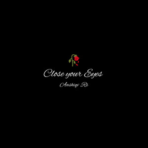 Close Your Eyes