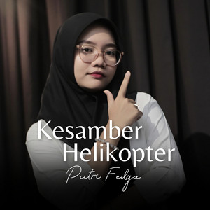Kesamber Helikopter by Putri Fedya
