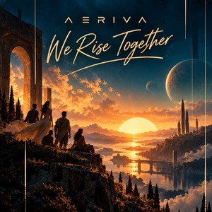 We Rise Together by Aeriva