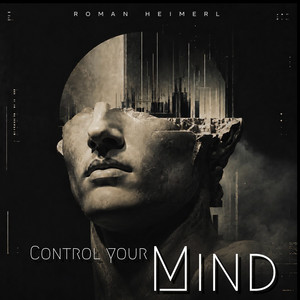 Control your Mind by Roman Heimerl