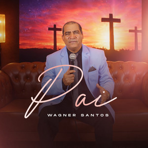 Pai by Wagner Santos, Elo da Graça Music