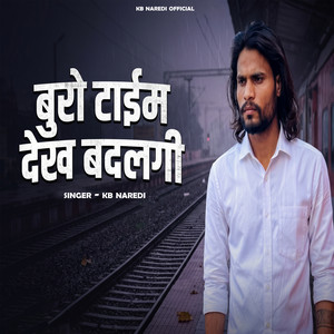 Buro Time Dekh Badlgi by Kb Naredi