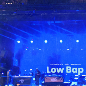Low Bap by Keri, Nimeni Altu’, Dedey, lesakaramon