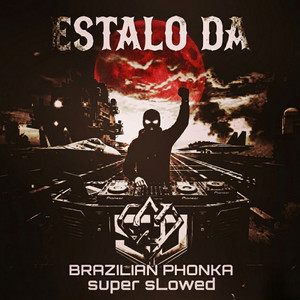 Estalo Da Brazilian Phonka - Super Slowed by Orine Zelos
