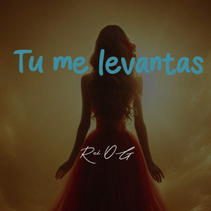 Tu Me Levantas by Rei OG