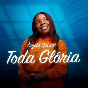 HolyFam Music & Angela Quixari - Toda Gloria