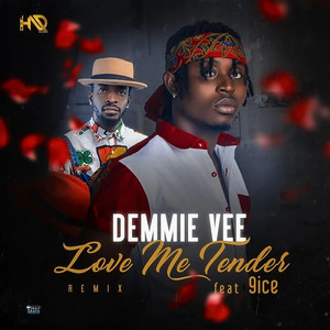 Love Me Tender - Remix by Demmie Vee, 9ice