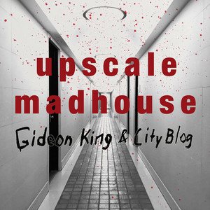 Upscale Madhouse