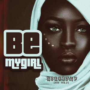 Be My Girl by Rorbijay