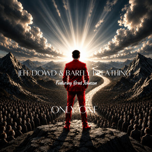 Only One by Jeff Dowd & Barely Breathing, Brad Johnson