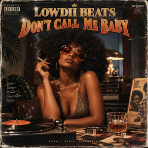 Lowdii Beats - Don't Call Me Baby by Lowdii beats