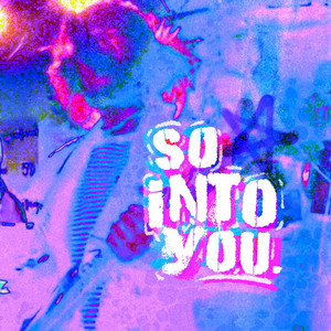 So Into You