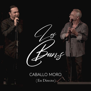 Los Banis - Caballo Moro (En Directo)