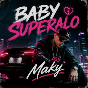 Baby Superalo by Maky