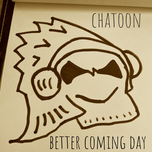 better coming day