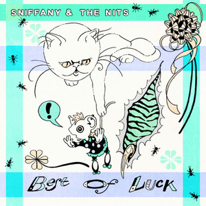 Best of Luck by Sniffany & The Nits