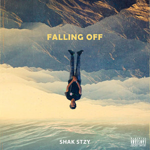 Falling Off by Shak Stzy