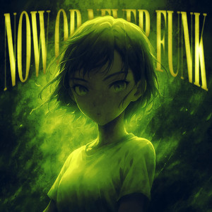 NOW OR NEVER FUNK - SUPER SLOWED by FxraonKid