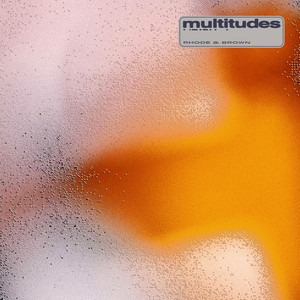 Rhode & Brown — Multitudes (2026)