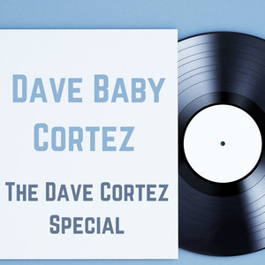 The Dave Cortez Special