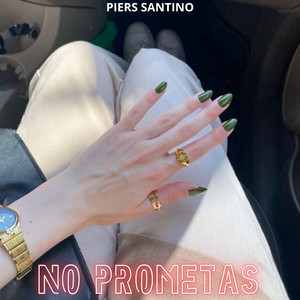No prometas by Piers santino