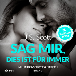 Sag mir, dies ist für immer [Milliardenschwer und britisch, Buch 3 (ungekürzt)] Audiobook