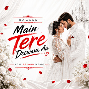 Main Tere Deewane Aa by DJ ESSS