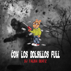 Con los Bolsillos Full by Dj Talbia Beatz