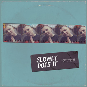 Slowly Does It by Wyse