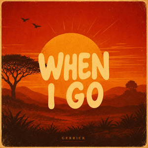 When I go by Gerrick