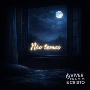 Não Temas by Viver Pra Mim é Cristo