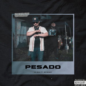 PESADO by Lil Rick, Bo Bundy