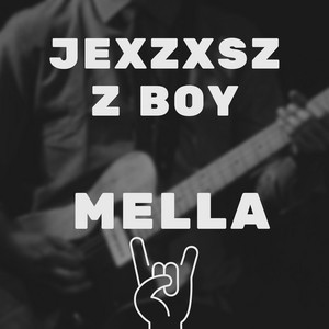 MELLA by JEXZXSZZ BOY