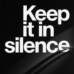 Keep it in silence by DJ ROCKIE
