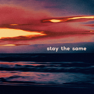 Stay the Same by usual, Max Metzinger, Flo.Von