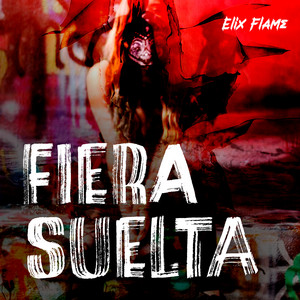 Fiera Suelta by Elix Flame