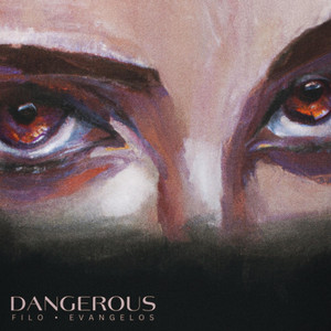 DANGEROUS