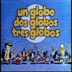 José Sola & Coro Infantil del Programa Televisivo 'Un Globo, Dos Globos, Tres Globos' - Un Globo, Dos Globos, Tres Globos