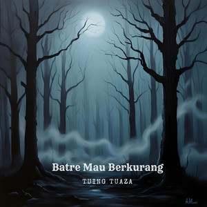 Tuing Tuaza - Batre Mau Berkurang