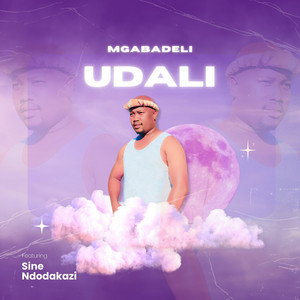 Mgabadeli - uDali (feat. Sine Ndodakazi)