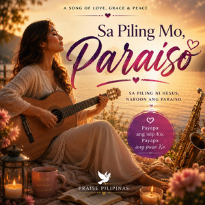 Sa Piling Mo, Paraiso by PRAISE PILIPINAS