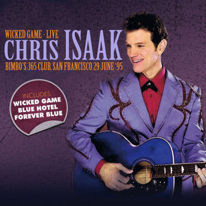 Chris Isaak - Wicked Game (Live)